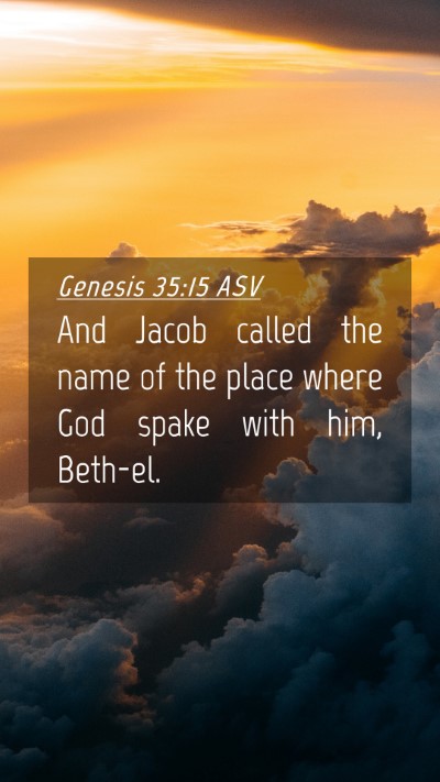 Picture 04 - Genesis 35:15 ASV Mobile Phone Wallpaper - And Jacob called the name of the place where God - Mobile Bible Verse Wallpaper