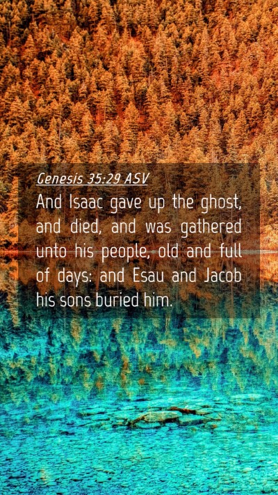 Picture 04 - Genesis 35:29 ASV Mobile Phone Wallpaper - And Isaac gave up the ghost, and died, and was - Mobile Bible Verse Wallpaper