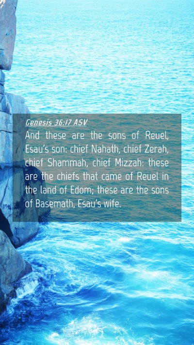Picture 04 - Genesis 36:17 ASV Mobile Phone Wallpaper - And these are the sons of Reuel, Esau's son: - Mobile Bible Verse Wallpaper