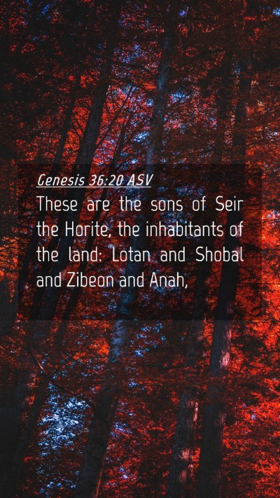 Picture 04 - Genesis 36:20 ASV Mobile Phone Wallpaper - These are the sons of Seir the Horite, the - Mobile Bible Verse Wallpaper