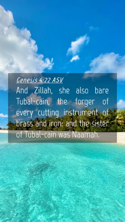 Picture 04 - Genesis 4:22 ASV Mobile Phone Wallpaper - And Zillah, she also bare Tubal-cain, the forger - Mobile Bible Verse Wallpaper