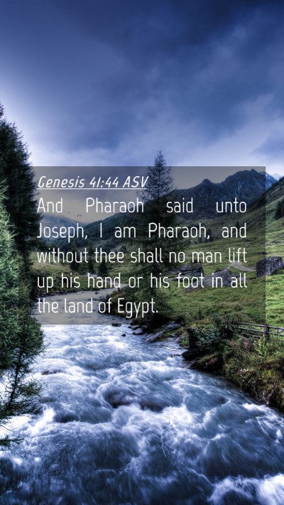 Picture 04 - Genesis 41:44 ASV Mobile Phone Wallpaper - And Pharaoh said unto Joseph, I am Pharaoh, and - Mobile Bible Verse Wallpaper