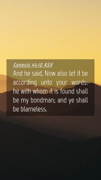 Picture 04 - Genesis 44:10 ASV Mobile Phone Wallpaper - And he said, Now also let it be according unto - Mobile Bible Verse Wallpaper