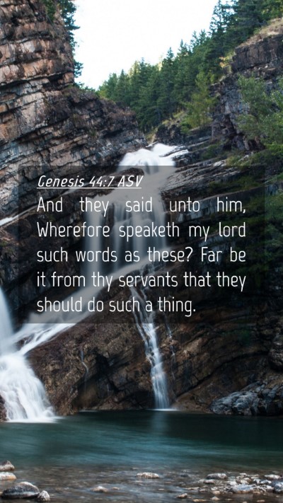 Picture 04 - Genesis 44:7 ASV Mobile Phone Wallpaper - And they said unto him, Wherefore speaketh my - Mobile Bible Verse Wallpaper