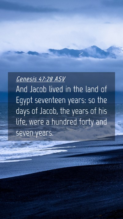 Picture 04 - Genesis 47:28 ASV Mobile Phone Wallpaper - And Jacob lived in the land of Egypt seventeen - Mobile Bible Verse Wallpaper