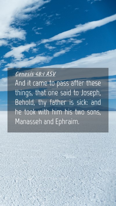 Picture 04 - Genesis 48:1 ASV Mobile Phone Wallpaper - And it came to pass after these things, that one - Mobile Bible Verse Wallpaper
