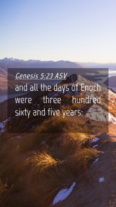Picture 04 - Genesis 5:23 ASV Mobile Phone Wallpaper - and all the days of Enoch were three hundred - Mobile Bible Verse Wallpaper