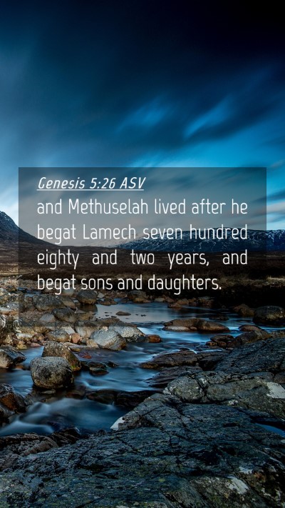 Picture 04 - Genesis 5:26 ASV Mobile Phone Wallpaper - and Methuselah lived after he begat Lamech seven - Mobile Bible Verse Wallpaper