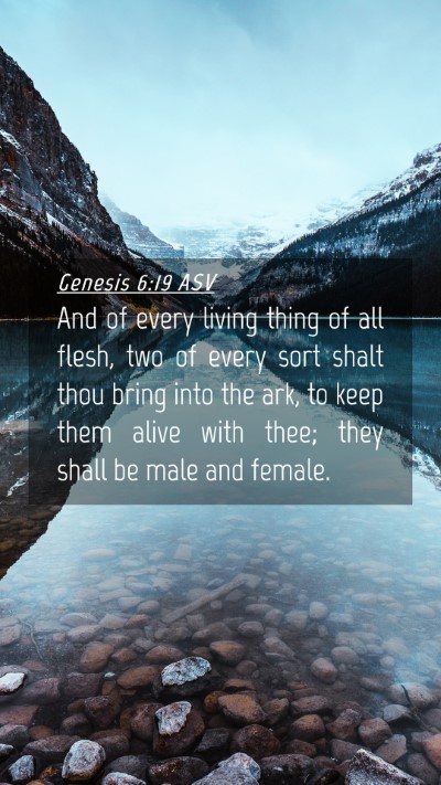 Picture 04 - Genesis 6:19 ASV Mobile Phone Wallpaper - And of every living thing of all flesh, two of - Mobile Bible Verse Wallpaper