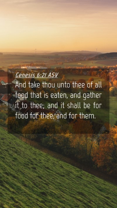 Picture 04 - Genesis 6:21 ASV Mobile Phone Wallpaper - And take thou unto thee of all food that is - Mobile Bible Verse Wallpaper