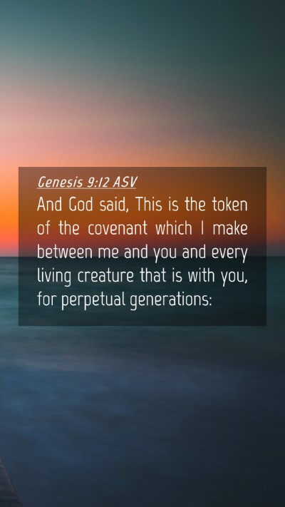 Picture 04 - Genesis 9:12 ASV Mobile Phone Wallpaper - And God said, This is the token of the covenant - Mobile Bible Verse Wallpaper