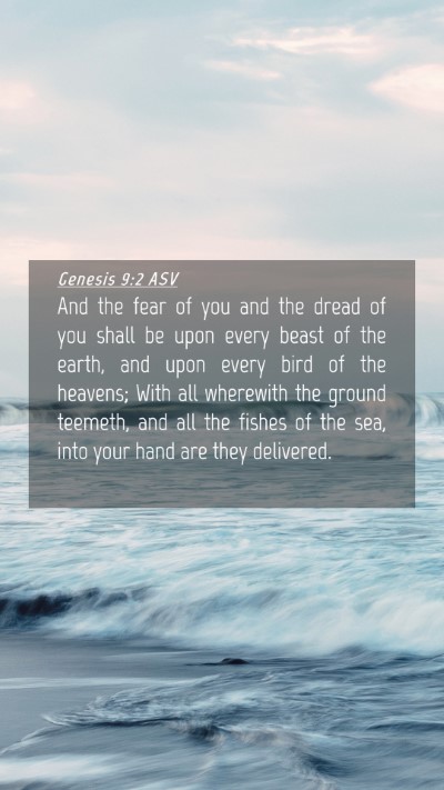Picture 04 - Genesis 9:2 ASV Mobile Phone Wallpaper - And the fear of you and the dread of you shall be - Mobile Bible Verse Wallpaper