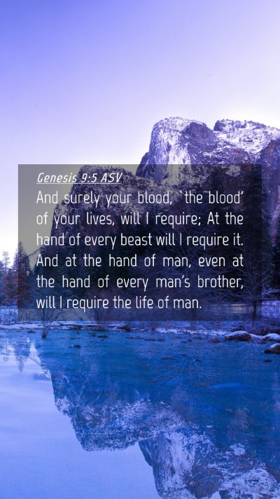 Picture 04 - Genesis 9:5 ASV Mobile Phone Wallpaper - And surely your blood, `the blood' of your lives, - Mobile Bible Verse Wallpaper
