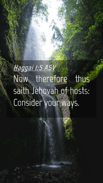 Picture 04 - Haggai 1:5 ASV Mobile Phone Wallpaper - Now therefore thus saith Jehovah of hosts: - Mobile Bible Verse Wallpaper