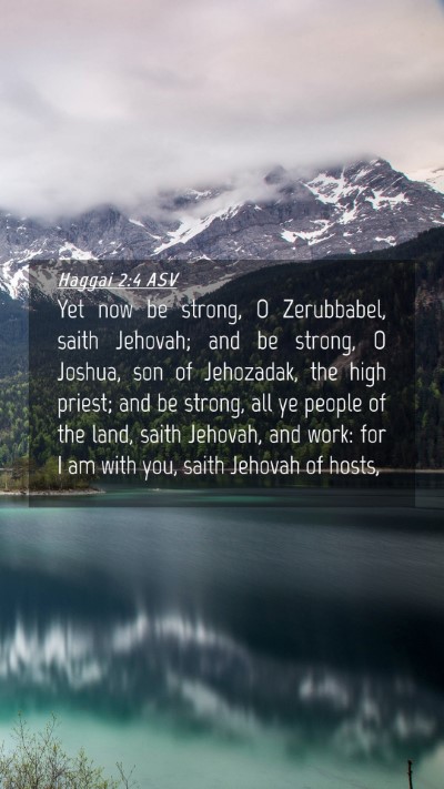 Picture 04 - Haggai 2:4 ASV Mobile Phone Wallpaper - Yet now be strong, O Zerubbabel, saith Jehovah; - Mobile Bible Verse Wallpaper