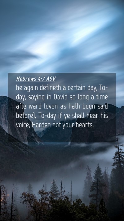 Picture 04 - Hebrews 4:7 ASV Mobile Phone Wallpaper - he again defineth a certain day, To-day, saying - Mobile Bible Verse Wallpaper