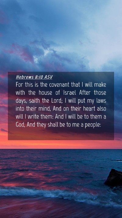 Picture 04 - Hebrews 8:10 ASV Mobile Phone Wallpaper - For this is the covenant that I will make with - Mobile Bible Verse Wallpaper