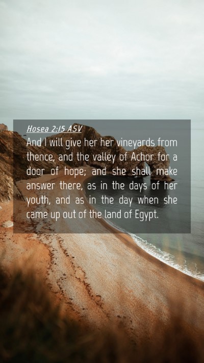 Picture 04 - Hosea 2:15 ASV Mobile Phone Wallpaper - And I will give her her vineyards from thence, - Mobile Bible Verse Wallpaper