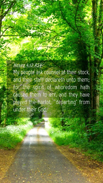 Picture 04 - Hosea 4:12 ASV Mobile Phone Wallpaper - My people ask counsel at their stock, and their - Mobile Bible Verse Wallpaper