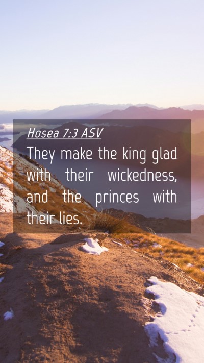 Picture 04 - Hosea 7:3 ASV Mobile Phone Wallpaper - They make the king glad with their wickedness, - Mobile Bible Verse Wallpaper