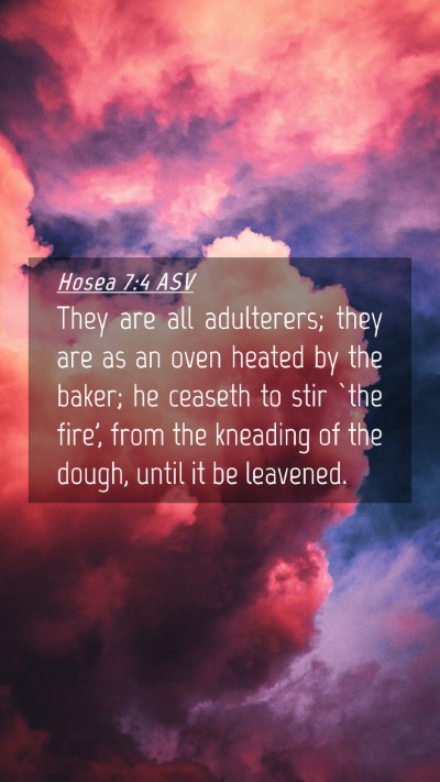 Picture 04 - Hosea 7:4 ASV Mobile Phone Wallpaper - They are all adulterers; they are as an oven - Mobile Bible Verse Wallpaper