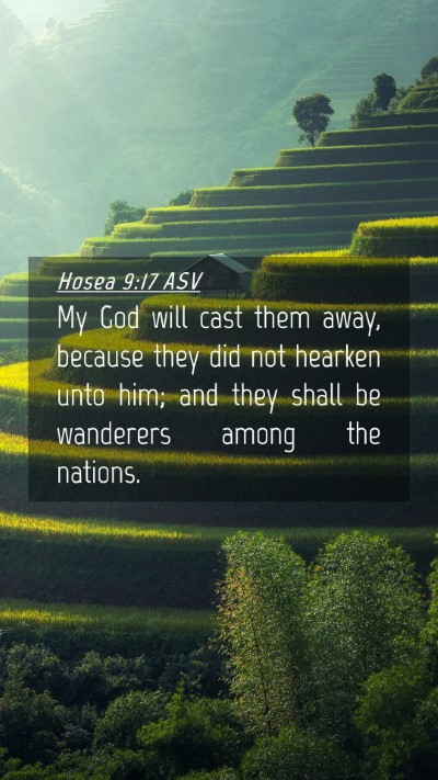 Picture 04 - Hosea 9:17 ASV Mobile Phone Wallpaper - My God will cast them away, because they did not - Mobile Bible Verse Wallpaper