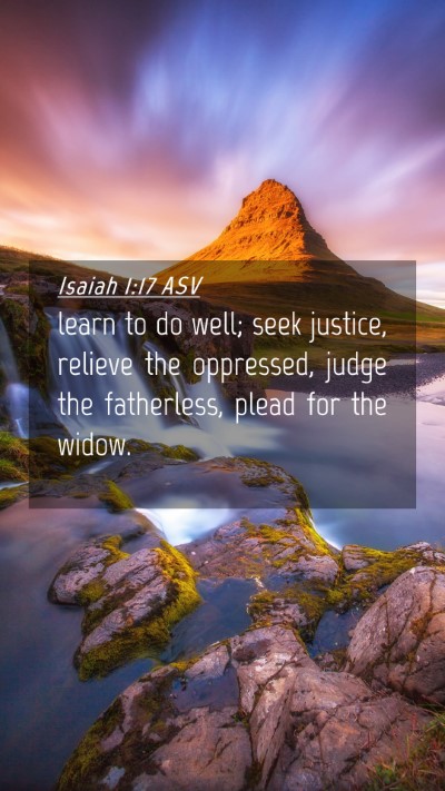 Picture 04 - Isaiah 1:17 ASV Mobile Phone Wallpaper - learn to do well; seek justice, relieve the - Mobile Bible Verse Wallpaper