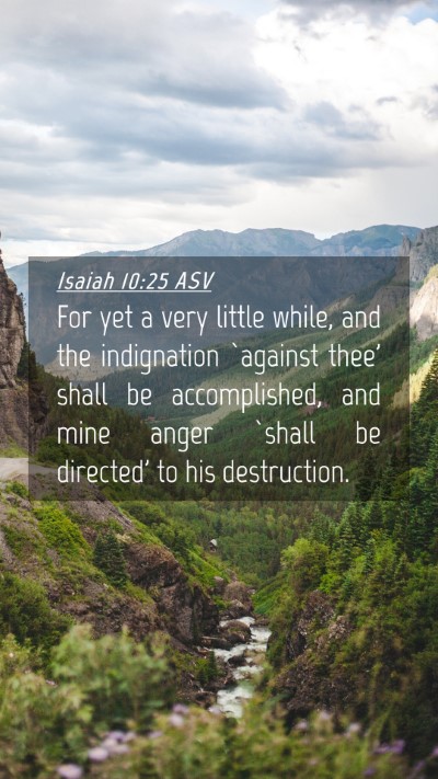 Picture 04 - Isaiah 10:25 ASV Mobile Phone Wallpaper - For yet a very little while, and the indignation - Mobile Bible Verse Wallpaper