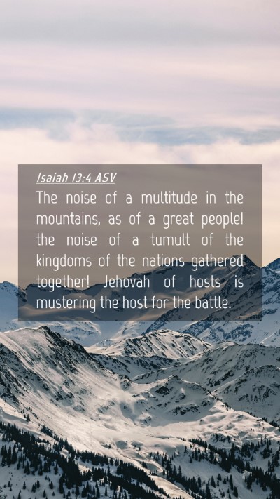 Picture 04 - Isaiah 13:4 ASV Mobile Phone Wallpaper - The noise of a multitude in the mountains, as of - Mobile Bible Verse Wallpaper