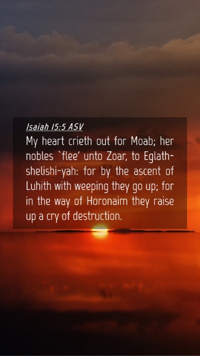 Picture 04 - Isaiah 15:5 ASV Mobile Phone Wallpaper - My heart crieth out for Moab; her nobles `flee' - Mobile Bible Verse Wallpaper