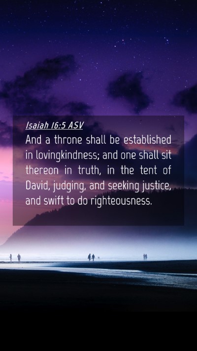 Picture 04 - Isaiah 16:5 ASV Mobile Phone Wallpaper - And a throne shall be established in - Mobile Bible Verse Wallpaper
