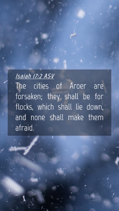 Picture 04 - Isaiah 17:2 ASV Mobile Phone Wallpaper - The cities of Aroer are forsaken; they shall be - Mobile Bible Verse Wallpaper