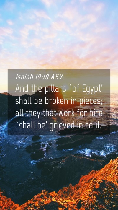Picture 04 - Isaiah 19:10 ASV Mobile Phone Wallpaper - And the pillars `of Egypt' shall be broken in - Mobile Bible Verse Wallpaper