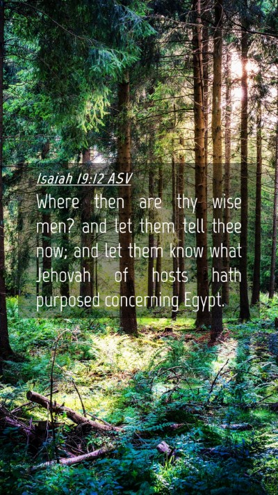 Picture 04 - Isaiah 19:12 ASV Mobile Phone Wallpaper - Where then are thy wise men? and let them tell - Mobile Bible Verse Wallpaper