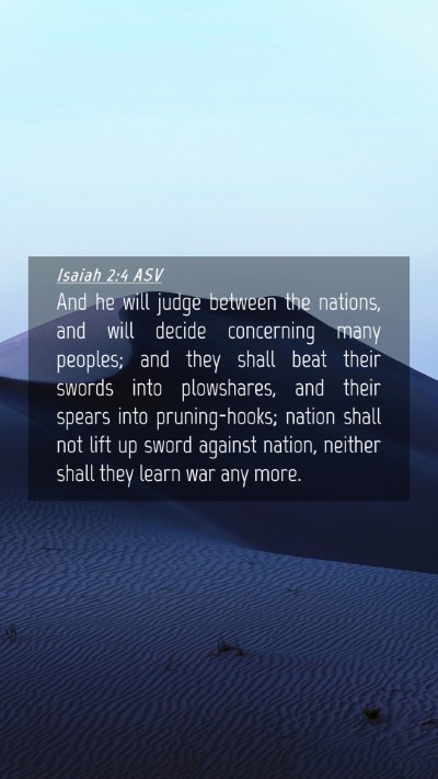 Picture 04 - Isaiah 2:4 ASV Mobile Phone Wallpaper - And he will judge between the nations, and will - Mobile Bible Verse Wallpaper