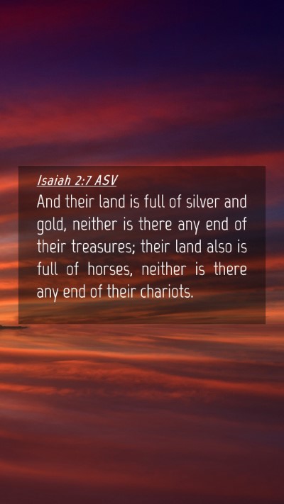 Picture 04 - Isaiah 2:7 ASV Mobile Phone Wallpaper - And their land is full of silver and gold, - Mobile Bible Verse Wallpaper