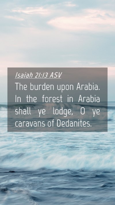 Picture 04 - Isaiah 21:13 ASV Mobile Phone Wallpaper - The burden upon Arabia. In the forest in Arabia - Mobile Bible Verse Wallpaper