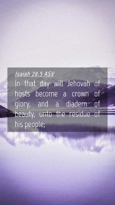 Picture 04 - Isaiah 28:5 ASV Mobile Phone Wallpaper - In that day will Jehovah of hosts become a crown - Mobile Bible Verse Wallpaper