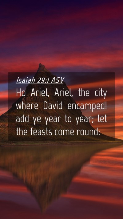 Picture 04 - Isaiah 29:1 ASV Mobile Phone Wallpaper - Ho Ariel, Ariel, the city where David encamped! - Mobile Bible Verse Wallpaper