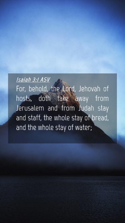 Picture 04 - Isaiah 3:1 ASV Mobile Phone Wallpaper - For, behold, the Lord, Jehovah of hosts, doth - Mobile Bible Verse Wallpaper
