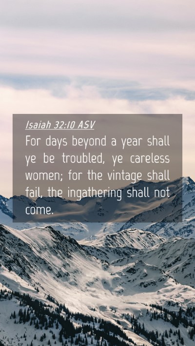 Picture 04 - Isaiah 32:10 ASV Mobile Phone Wallpaper - For days beyond a year shall ye be troubled, ye - Mobile Bible Verse Wallpaper