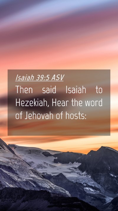 Picture 04 - Isaiah 39:5 ASV Mobile Phone Wallpaper - Then said Isaiah to Hezekiah, Hear the word of - Mobile Bible Verse Wallpaper