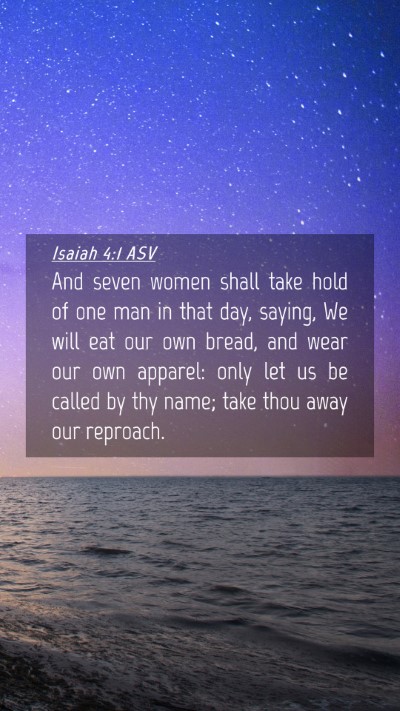 Picture 04 - Isaiah 4:1 ASV Mobile Phone Wallpaper - And seven women shall take hold of one man in - Mobile Bible Verse Wallpaper