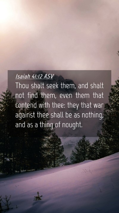 Picture 04 - Isaiah 41:12 ASV Mobile Phone Wallpaper - Thou shalt seek them, and shalt not find them, - Mobile Bible Verse Wallpaper