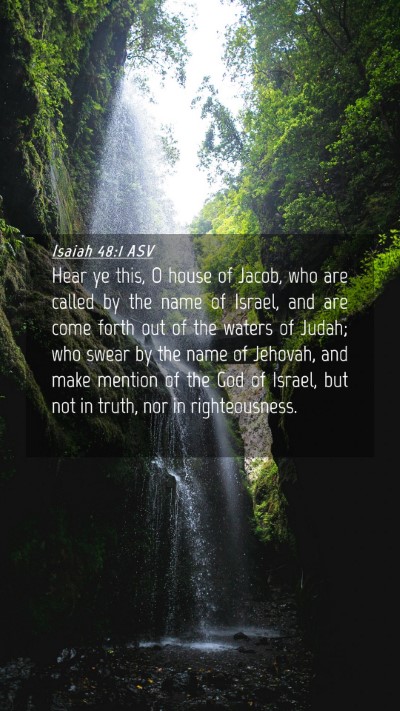 Picture 04 - Isaiah 48:1 ASV Mobile Phone Wallpaper - Hear ye this, O house of Jacob, who are called by - Mobile Bible Verse Wallpaper
