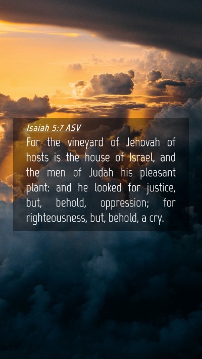 Picture 04 - Isaiah 5:7 ASV Mobile Phone Wallpaper - For the vineyard of Jehovah of hosts is the house - Mobile Bible Verse Wallpaper