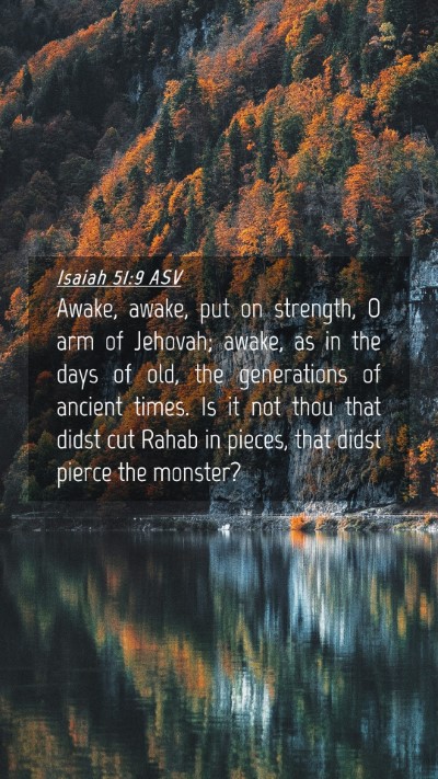 Picture 04 - Isaiah 51:9 ASV Mobile Phone Wallpaper - Awake, awake, put on strength, O arm of Jehovah; - Mobile Bible Verse Wallpaper