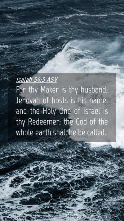 Picture 04 - Isaiah 54:5 ASV Mobile Phone Wallpaper - For thy Maker is thy husband; Jehovah of hosts is - Mobile Bible Verse Wallpaper