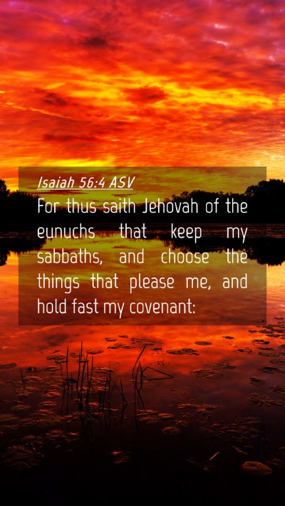 Picture 04 - Isaiah 56:4 ASV Mobile Phone Wallpaper - For thus saith Jehovah of the eunuchs that keep - Mobile Bible Verse Wallpaper