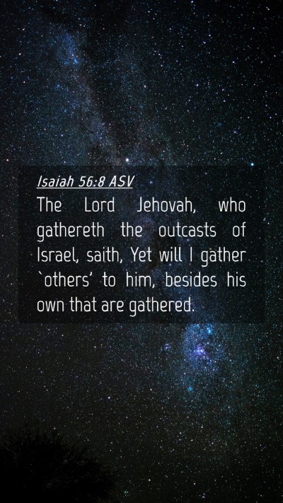 Picture 04 - Isaiah 56:8 ASV Mobile Phone Wallpaper - The Lord Jehovah, who gathereth the outcasts of - Mobile Bible Verse Wallpaper